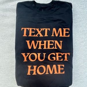 Lonely ghost text me when you get home sweatshirt XL
